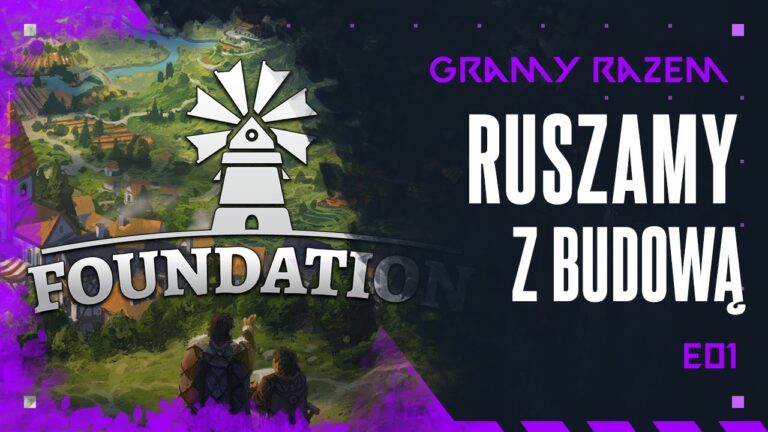 „Gramy razem” w Foundation – budujemy średniowieczne miasto