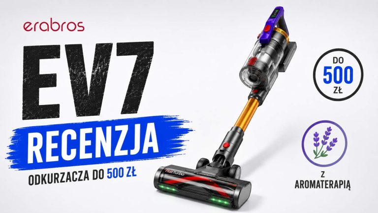 Erabros EV7 – recenzja i test. Czy warto kupić ten odkurzacz?